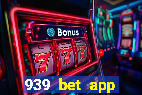 939 bet app download apk